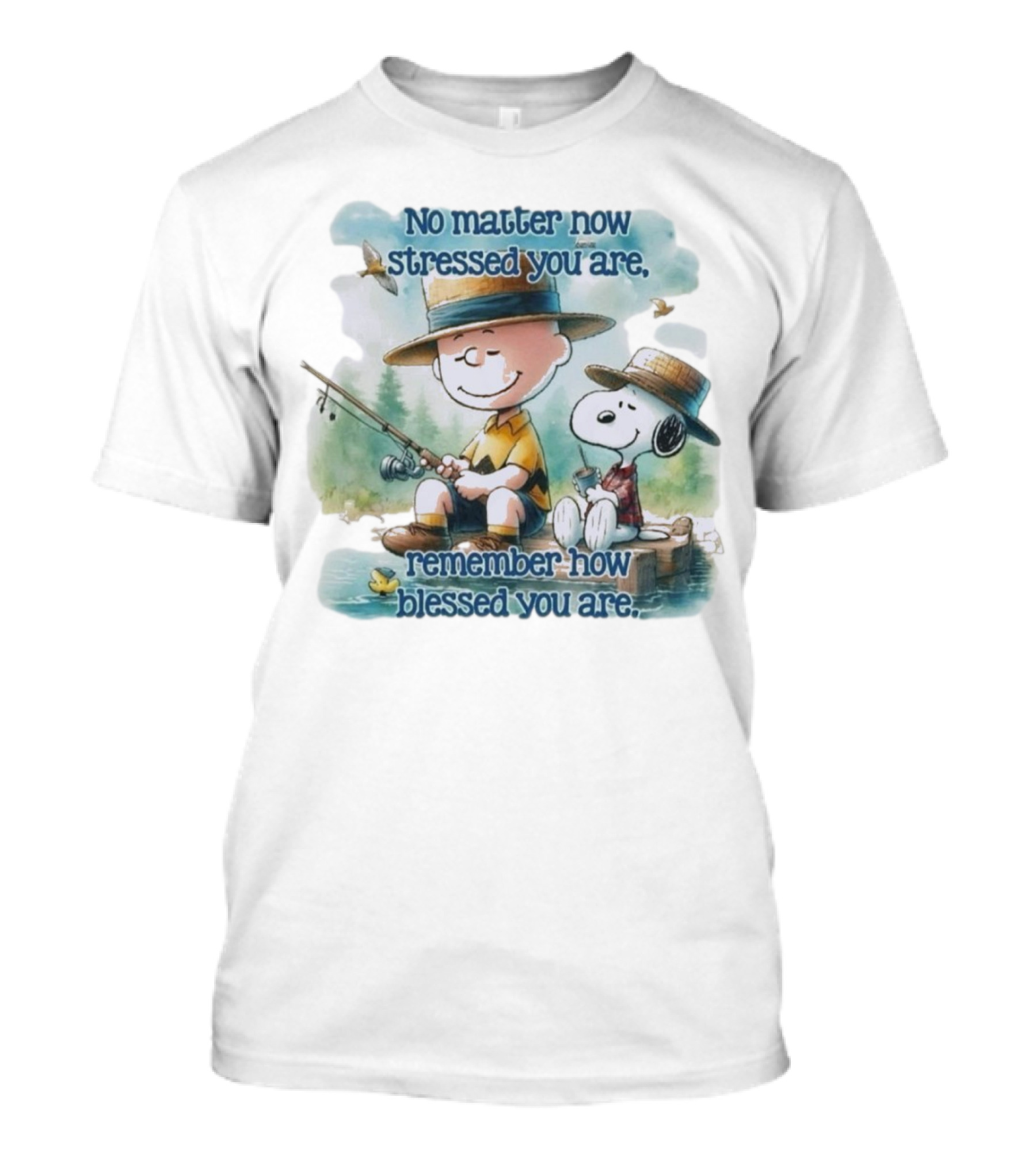 The Peanuts No Matter How Stressed You Are Remember How Blessed You Are Charlie Brown And Snoopy Relaxing By The Lake T-Shirt