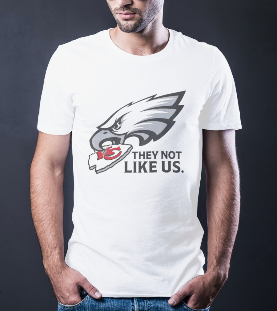 They Not Like Us Eagles Defeat KC Chiefs Iconic Sports Rivalry T-Shirt