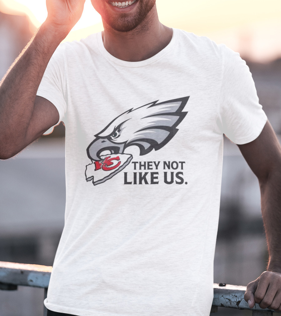 They Not Like Us Eagles Defeat KC Chiefs Iconic Sports Rivalry T-Shirt