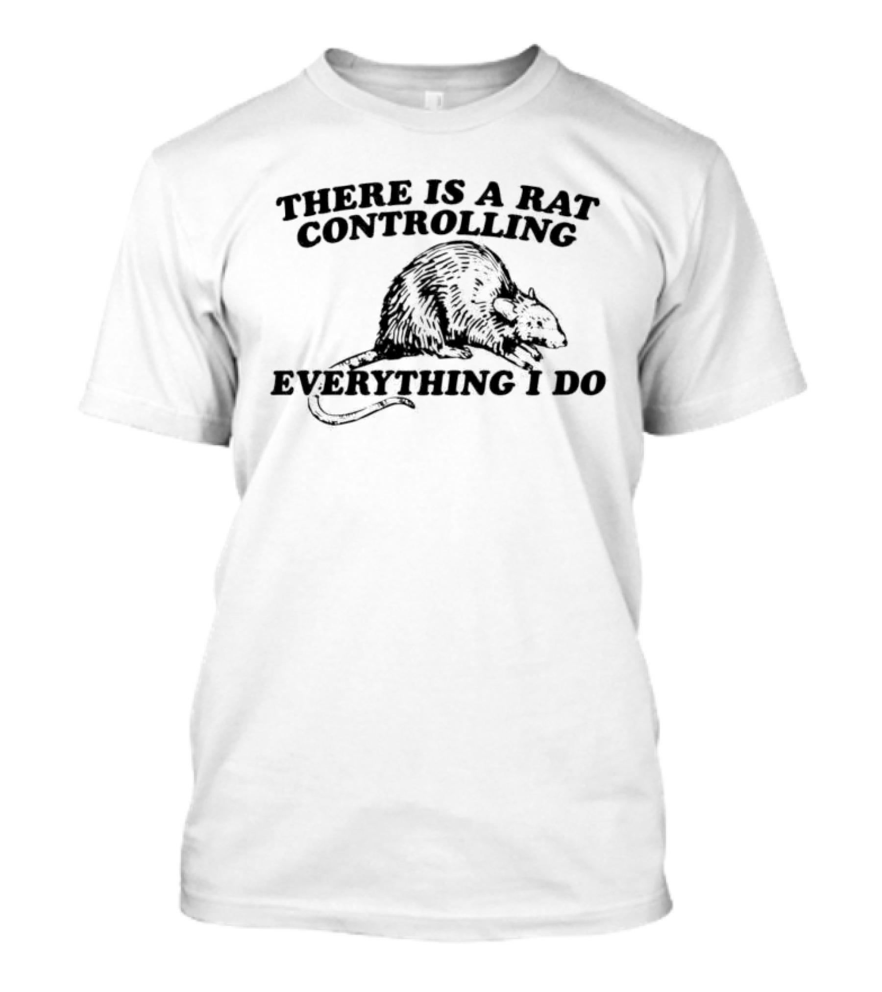 There Is A Rat Controlling Everything I Do Chef Hat Culinary Humor T-Shirt