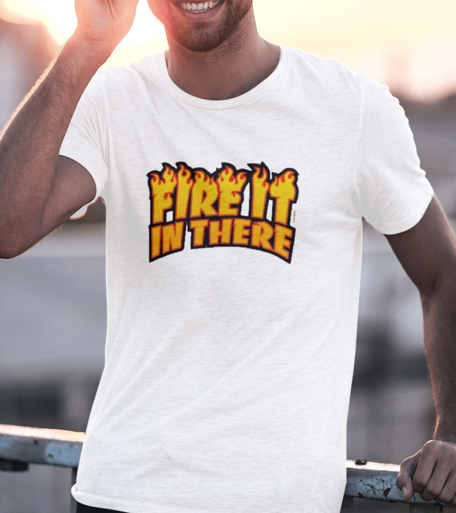 Fire It In There Vegas Matt Flames Design T-Shirt