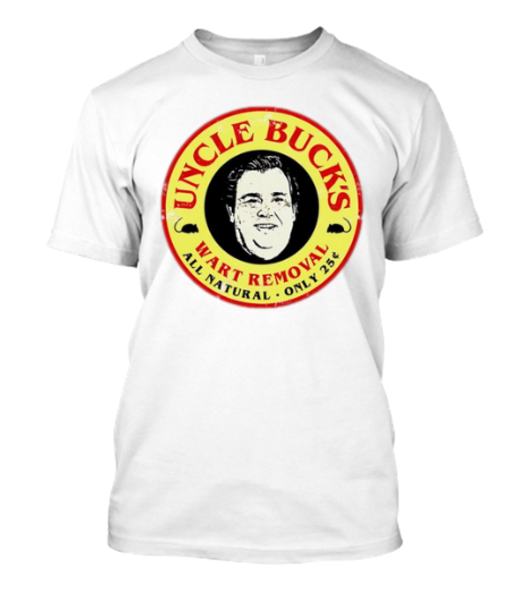 Uncle Buck's Wart Removal All Natural Only 25 Cents T-Shirt