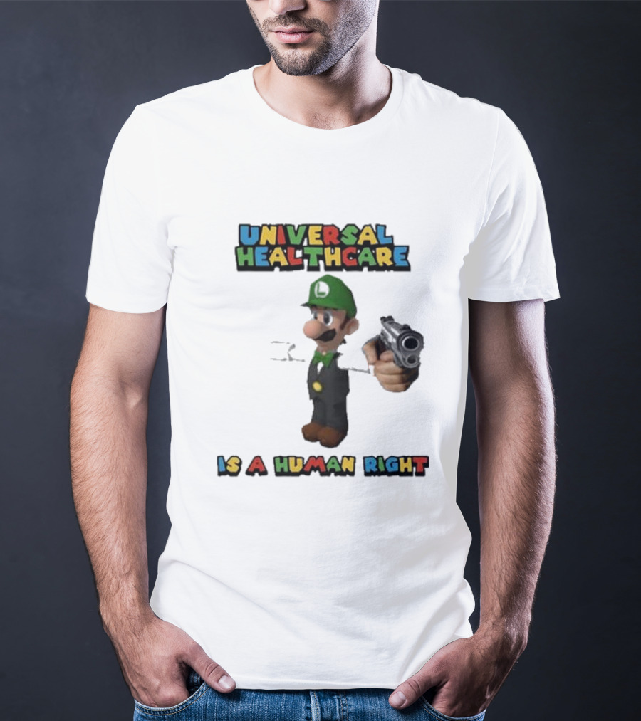 Universal Healthcare Is A Human Right Luigi Mangione Imagery T-Shirt