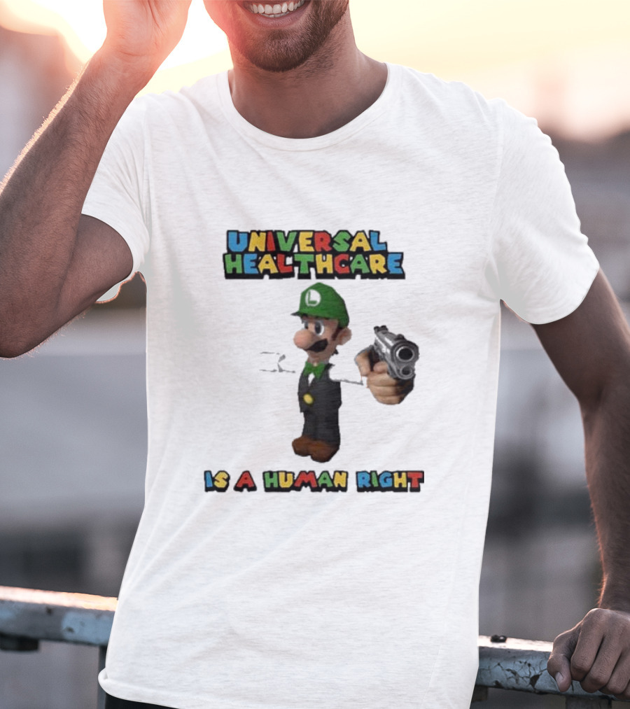 Universal Healthcare Is A Human Right Luigi Mangione Imagery T-Shirt
