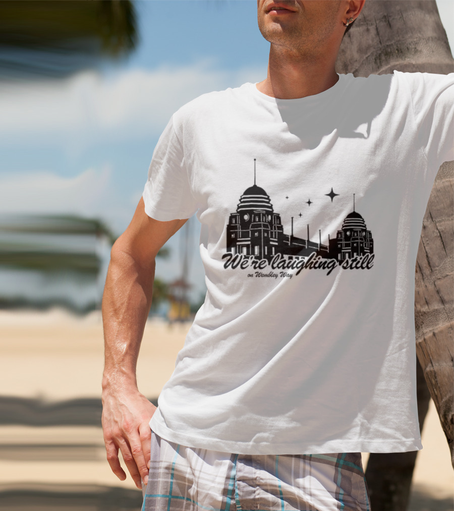 We’re Laughing Still On Wembley Way Liverpool Football Enthusiasts T-Shirt