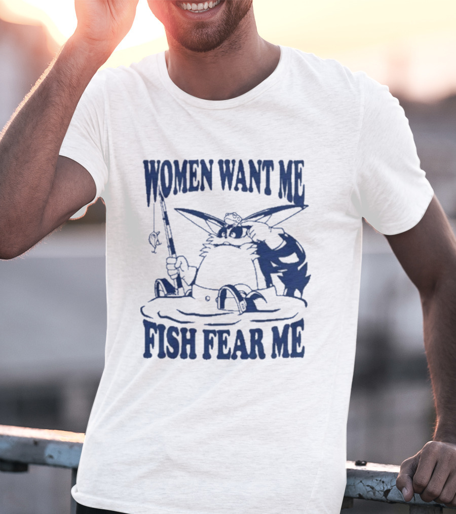 Women Want Me Fish Fear Me Cat Fishing Humor T-Shirt