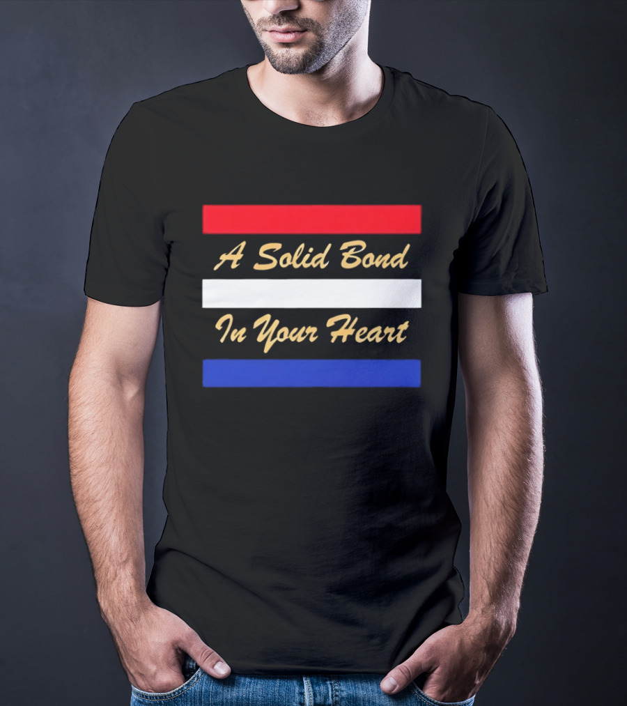 A Solid Bond In Your Heart Red White Blue Stripes T-Shirt