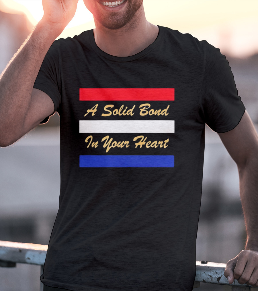 A Solid Bond In Your Heart Red White Blue Stripes T-Shirt