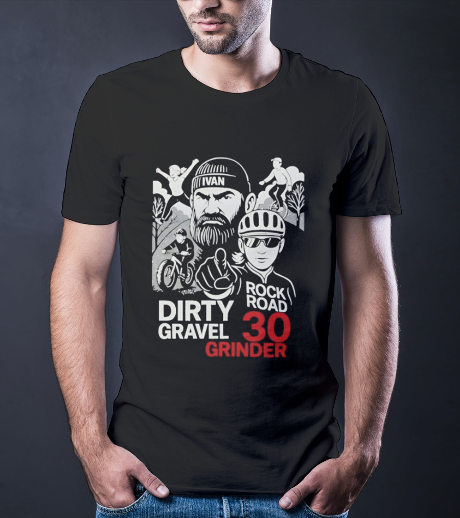 Dirty Gravel Ivan Rock Road 30 Grinder Cycling Adventure T-Shirt