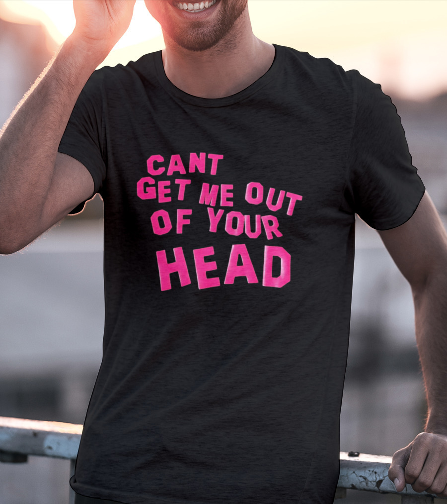 Can't Get Me Out Of Your Head Pink Block Letters T-Shirt