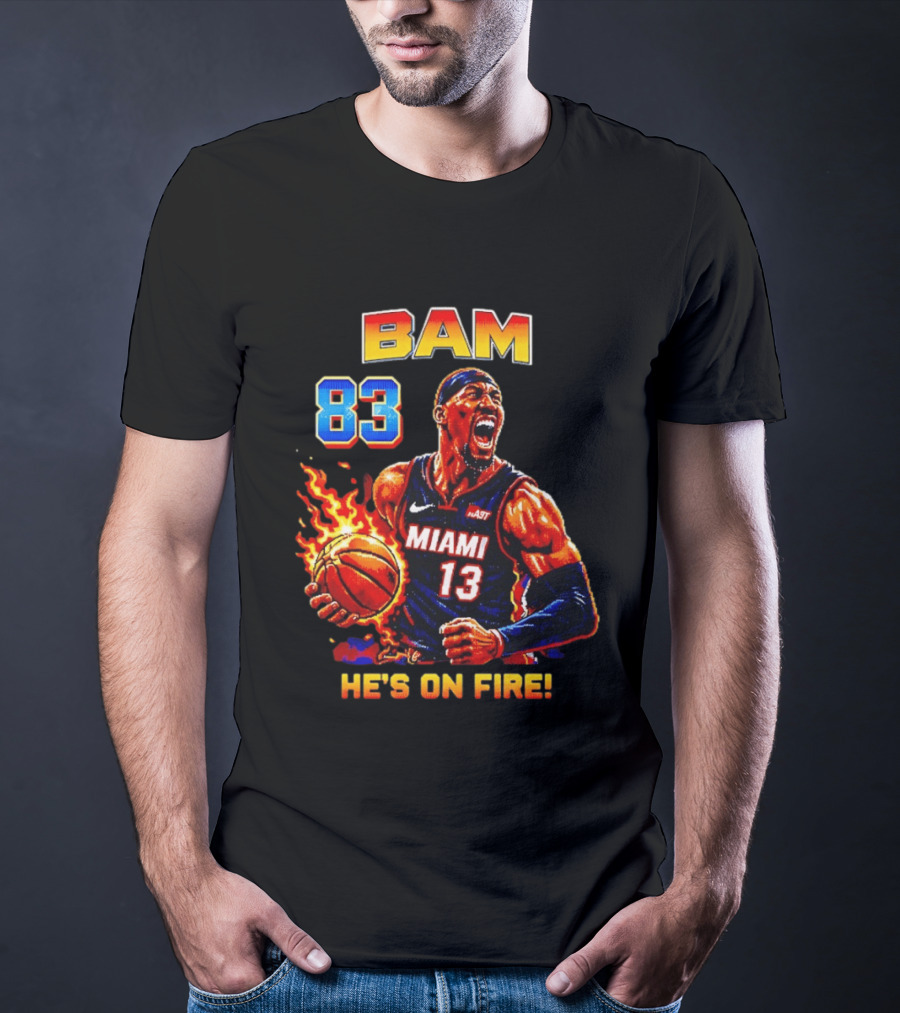 Bam Adebayo Miami Heat 83 He's On Fire Basketball Blazing T-Shirt