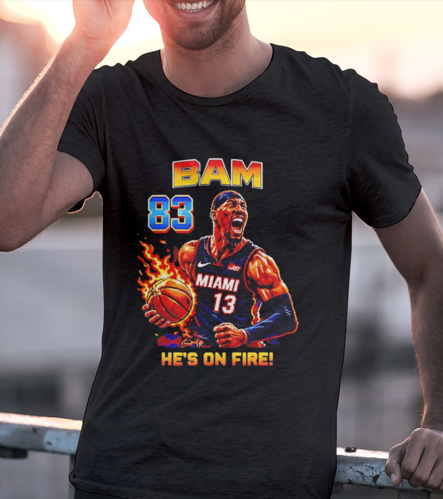 Bam Adebayo Miami Heat 83 He's On Fire Basketball Blazing T-Shirt