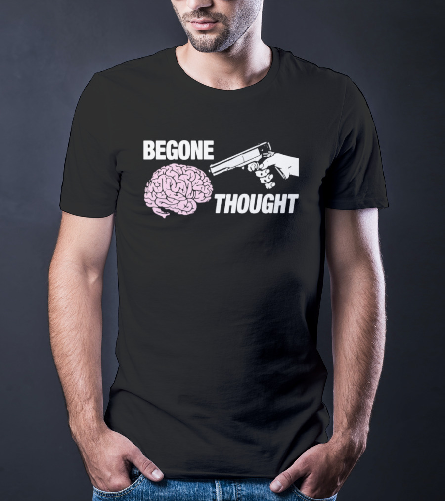 Begone Thought Brain Gun T-Shirt