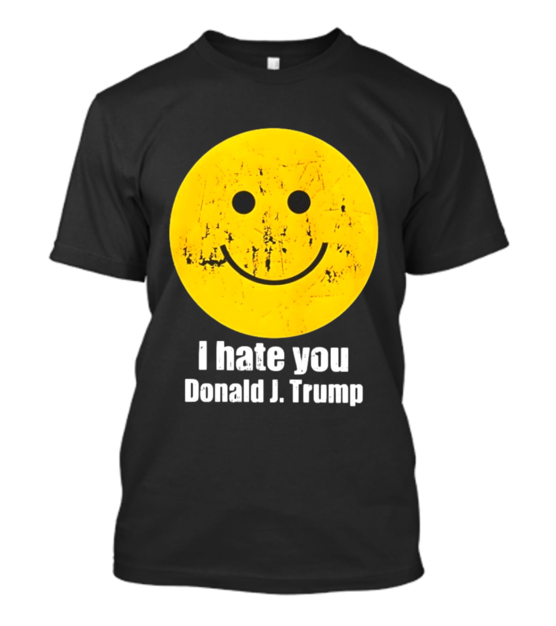 I Hate You Donald J Trump Smiley Face Emoji T-Shirt