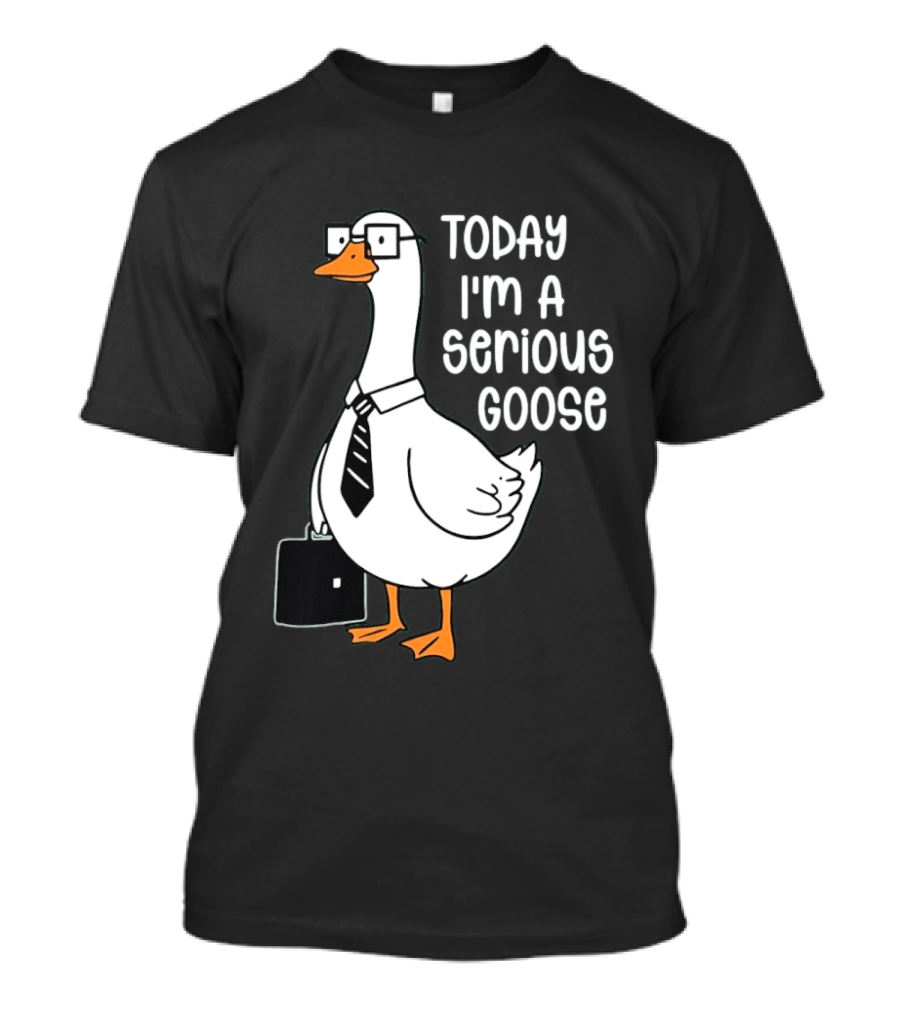 Today I'm A Serious Goose With Briefcase And Tie T-Shirt