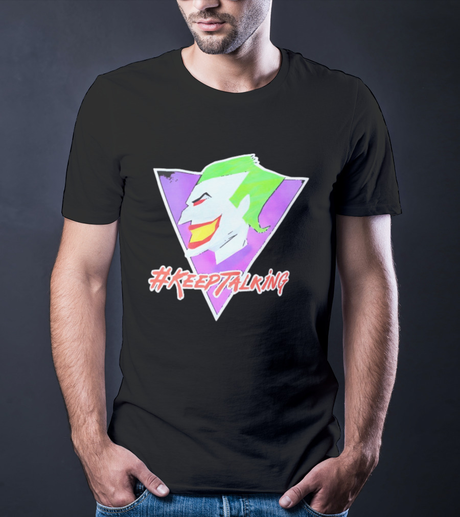 Joker #KeepTalking T-Shirt