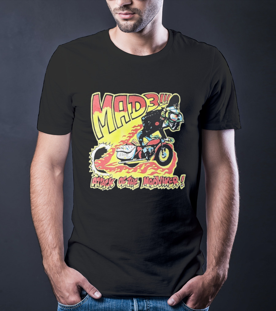 MAD 3 Attack Of The Mad Viker Eddie Biker Flame T-Shirt