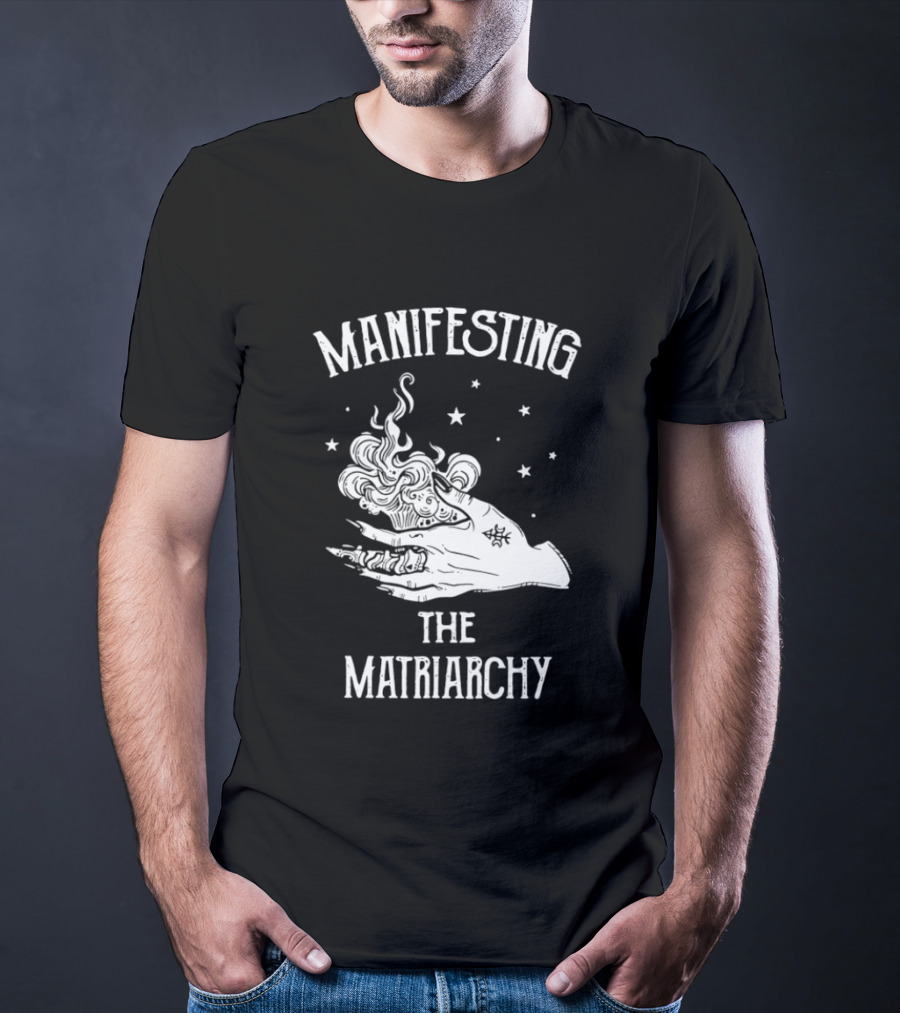 Manifesting The Matriarchy Mystic Hand Stars T-Shirt