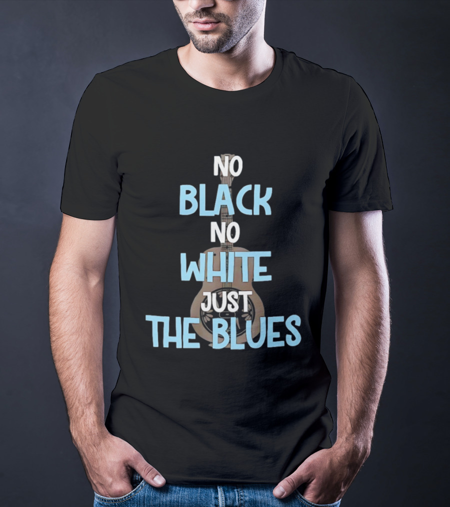 No Black No White Just The Blues Acoustic Guitar T-Shirt