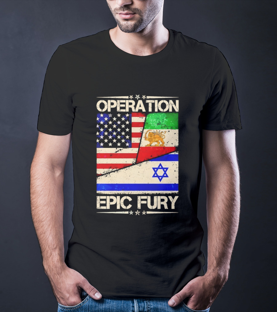 Operation Epic Fury Flags Of America Iran Israel T-Shirt