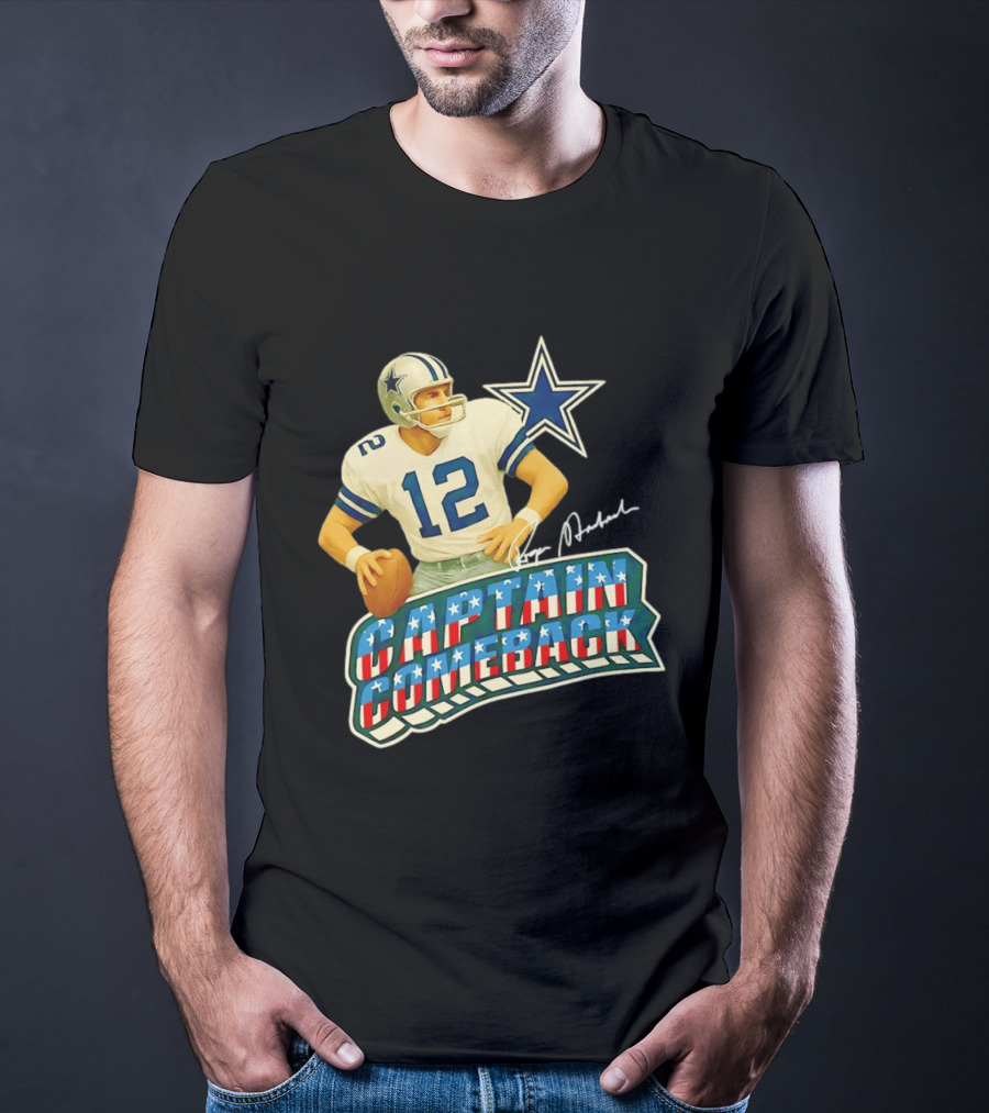 Roger Staubach Captain Comeback Dallas Cowboys Star T-Shirt
