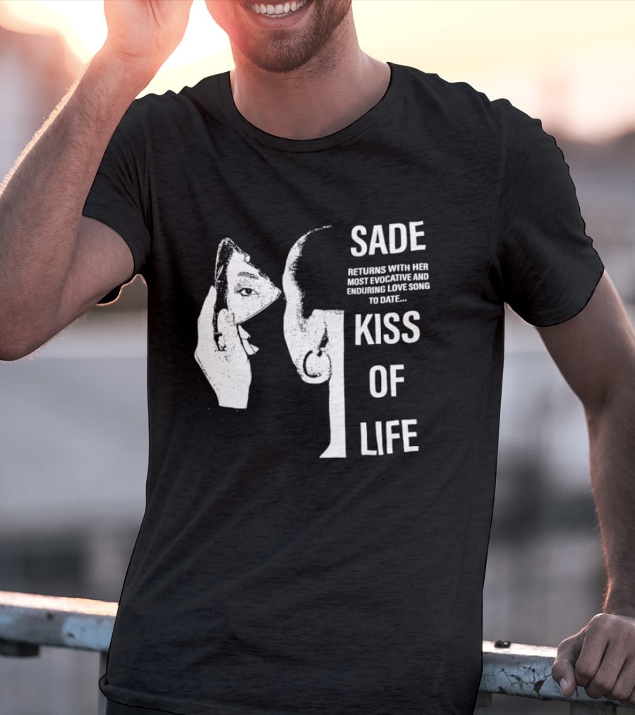 SADE Returns Most Evocative Enduring Love Song Kiss Of Life T-Shirt
