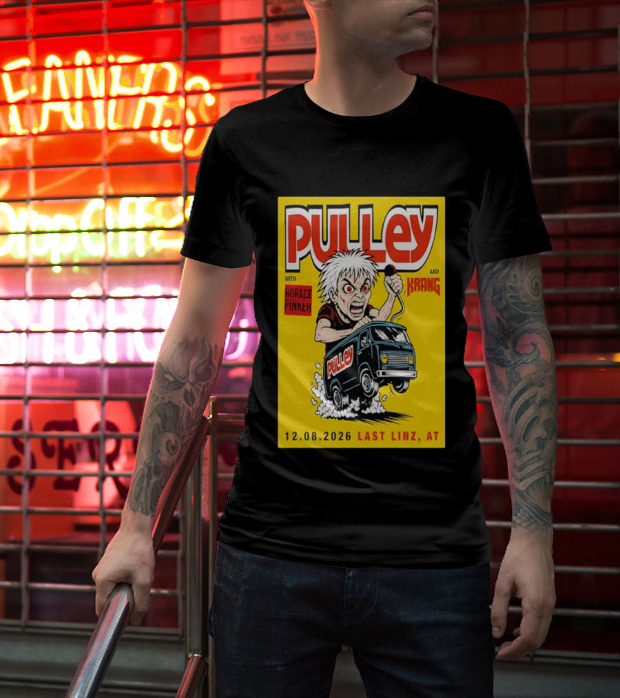 Pulley With Horace Pinker And Krang 12.08.2026 Last Linz AT T-Shirt