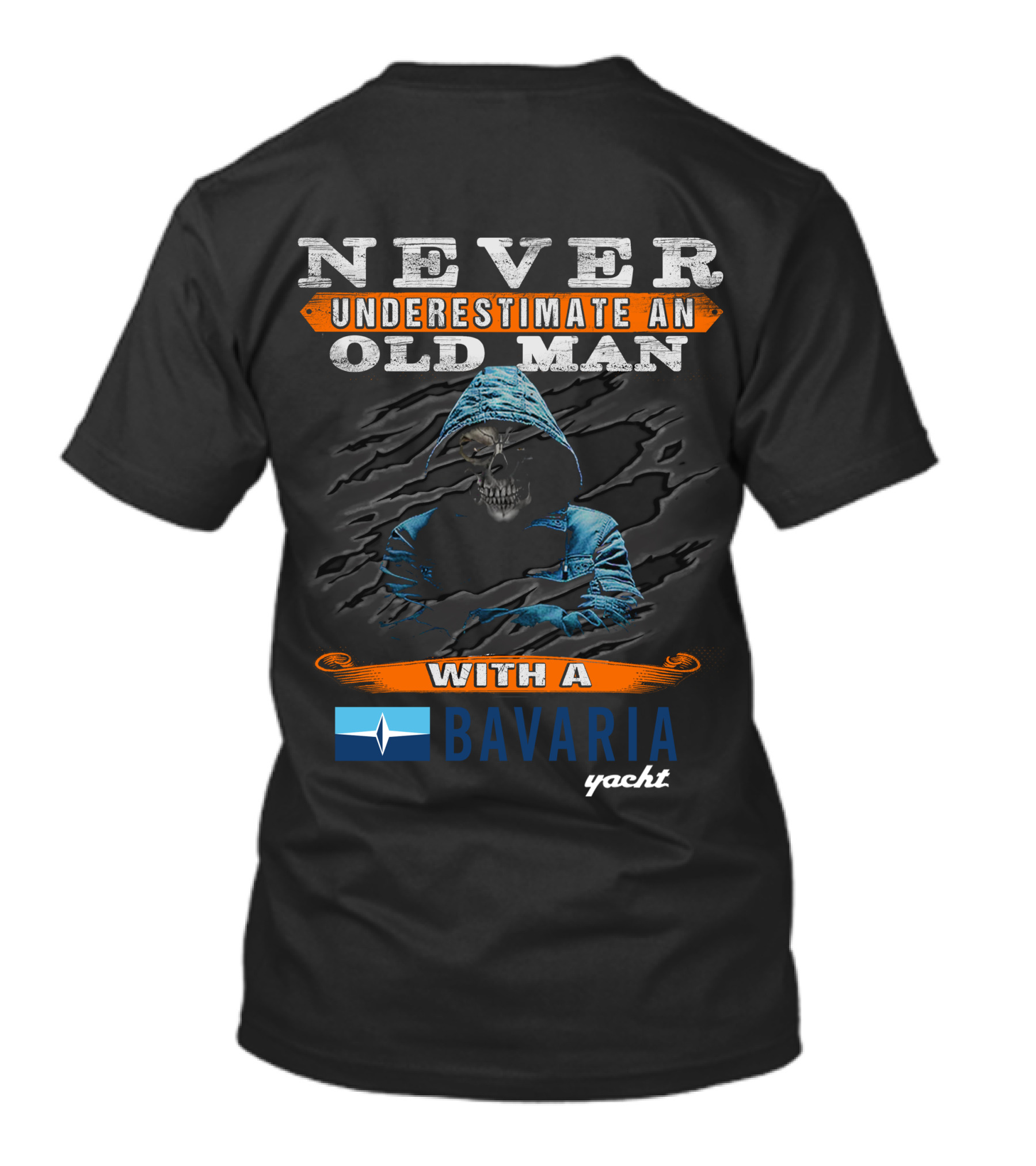 NEVER UNDERESTIMATE AN OLD MAN WITH A BAVARIA YACHT T-Shirt
