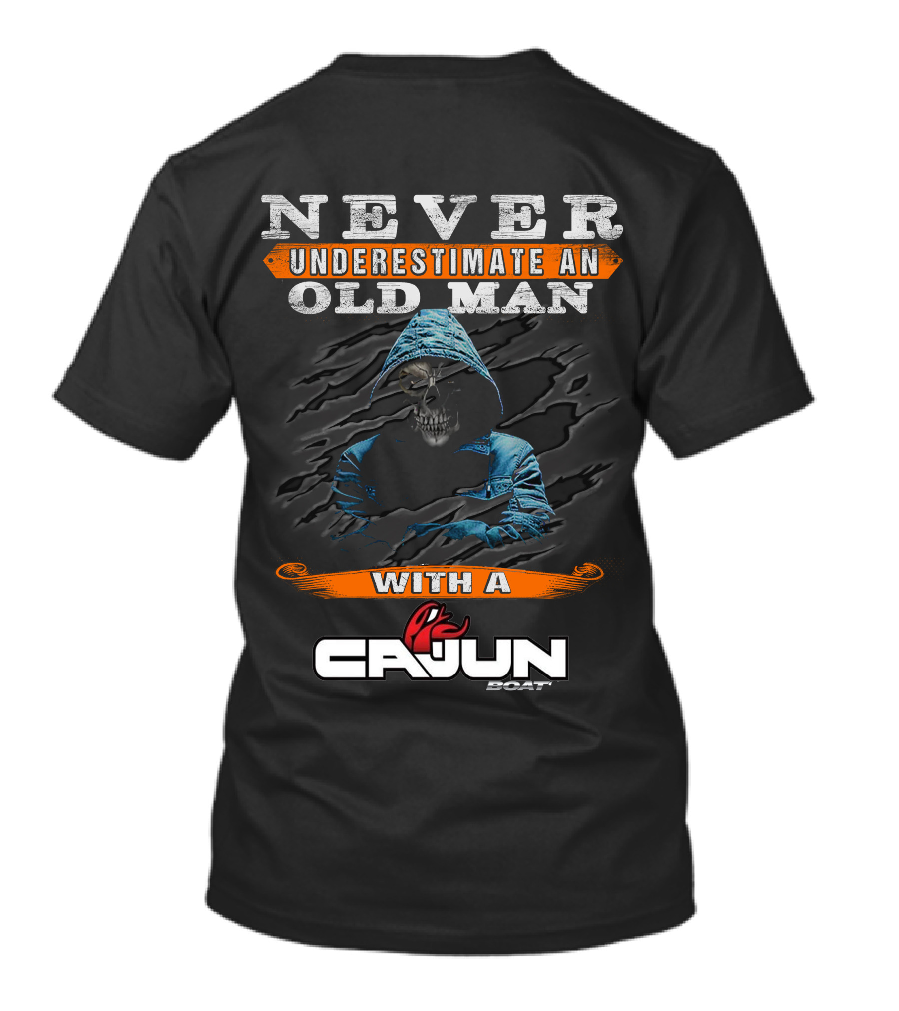 NEVER UNDERESTIMATE AN OLD MAN WITH A CAJUN BOAT T-Shirt