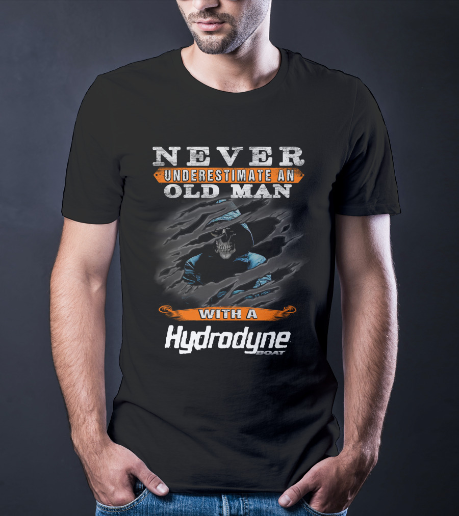 Never Underestimate An Old Man With A Hydrodyne Boat T-Shirt
