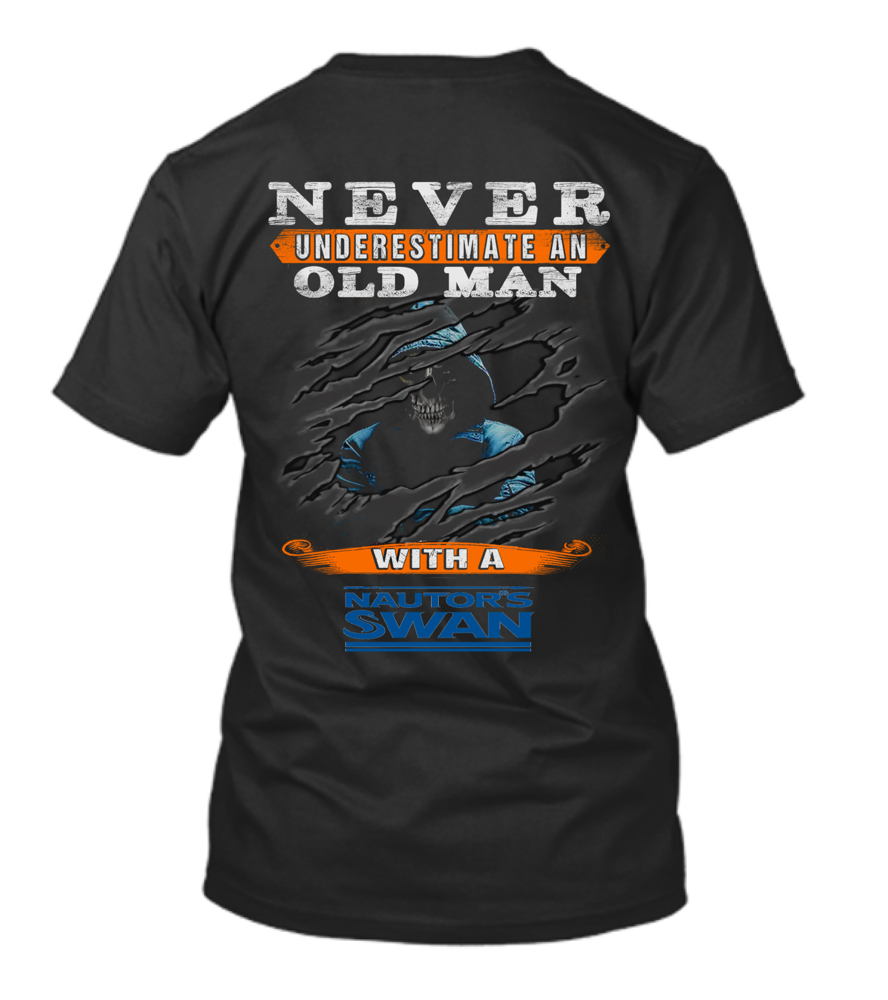 NEVER UNDERESTIMATE AN OLD MAN WITH A NAUTOR'S SWAN T-Shirt