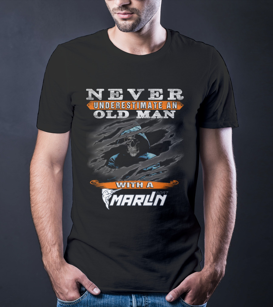 Never Underestimate An Old Man With A Marlin Boat T-Shirt
