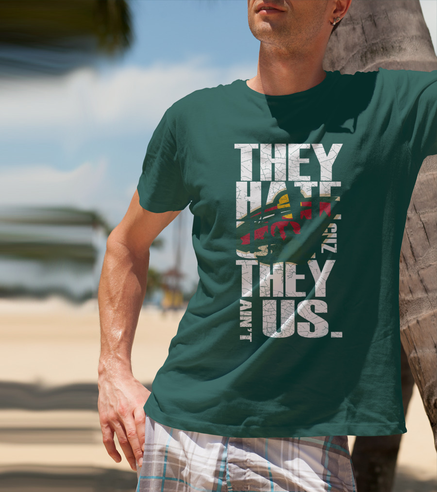 They Hate Us They Ain't Us Minnesota Wild T-Shirt