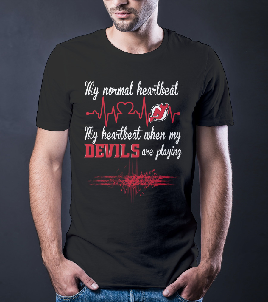 My Normal Heartbeat My Heartbeat When My Devils Are Playing New Jersey Devils T-Shirt