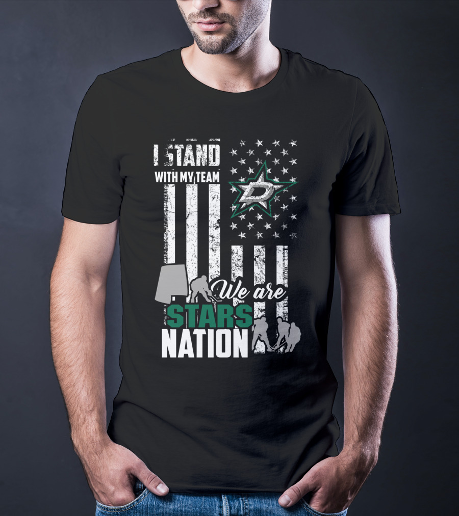 I Stand With My Team We Are Dallas Stars Nation T-Shirt