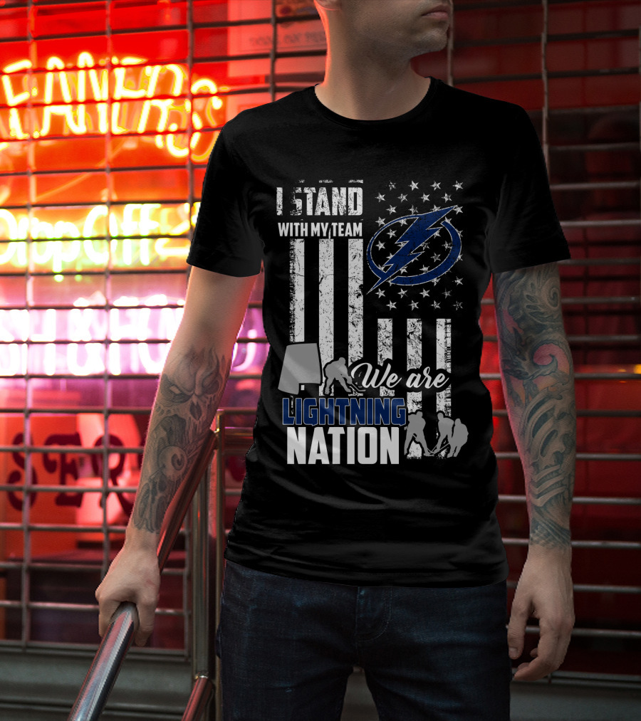 I Stand With My Team We Are Lightning Nation Tampa Bay Lightning T-Shirt