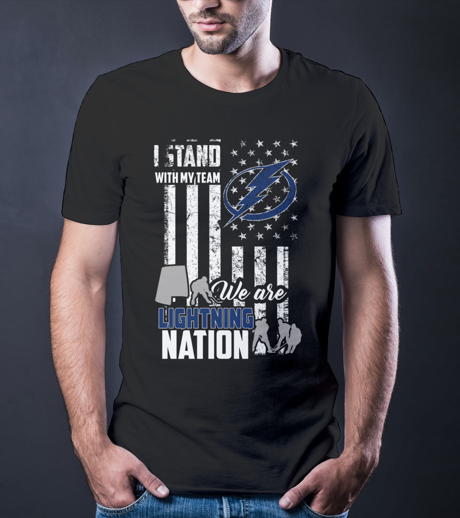 I Stand With My Team We Are Lightning Nation Tampa Bay Lightning T-Shirt