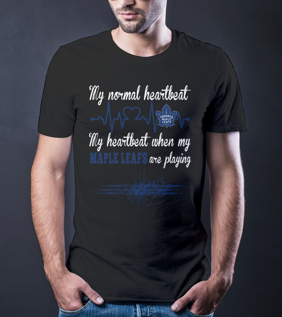 My Normal Heartbeat My Heartbeat When My Toronto Maple Leafs Are Playing T-Shirt