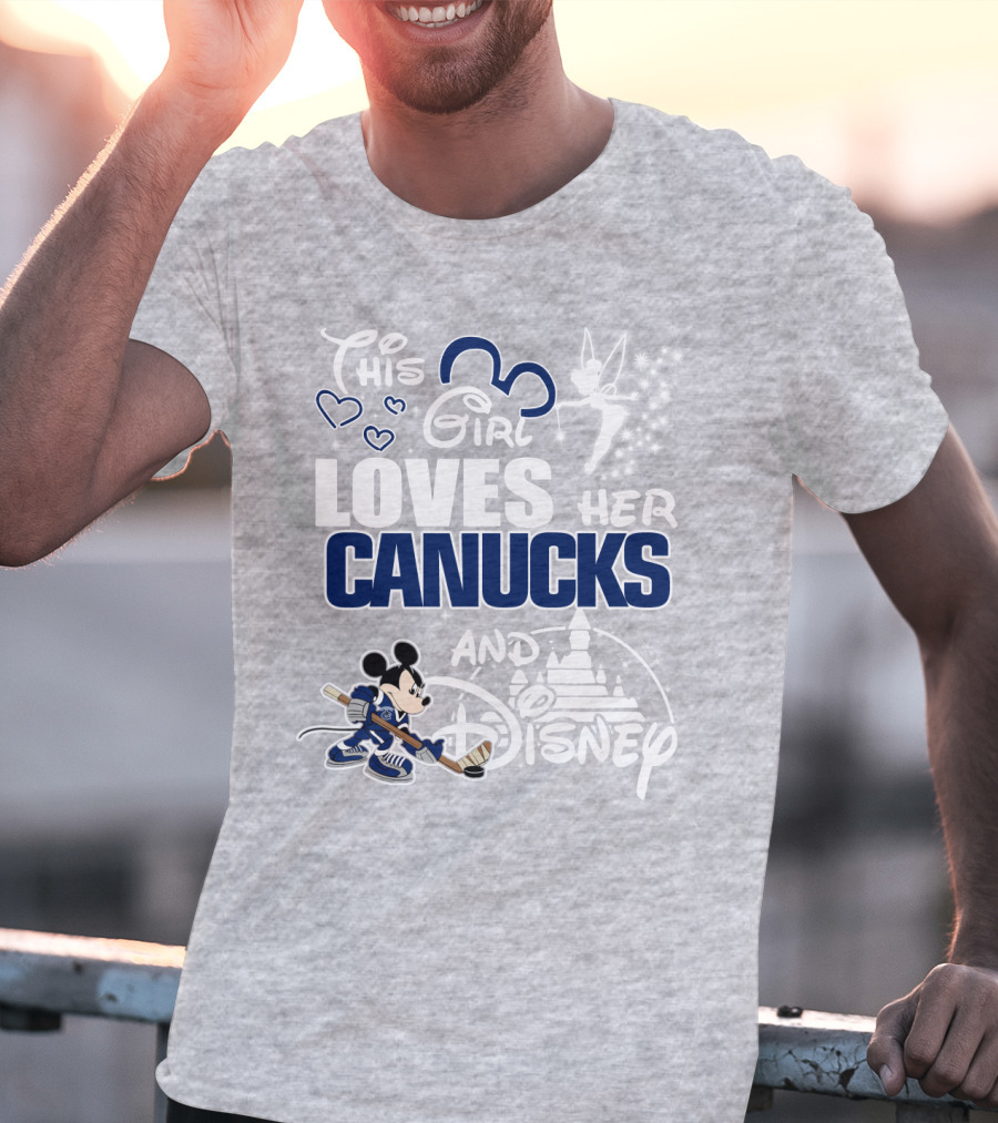 This Girl Loves Her Canucks And Disney T-Shirt