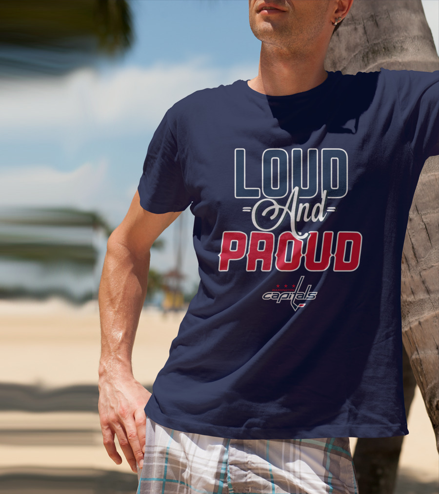 Loud And Proud Washington Capitals T-Shirt