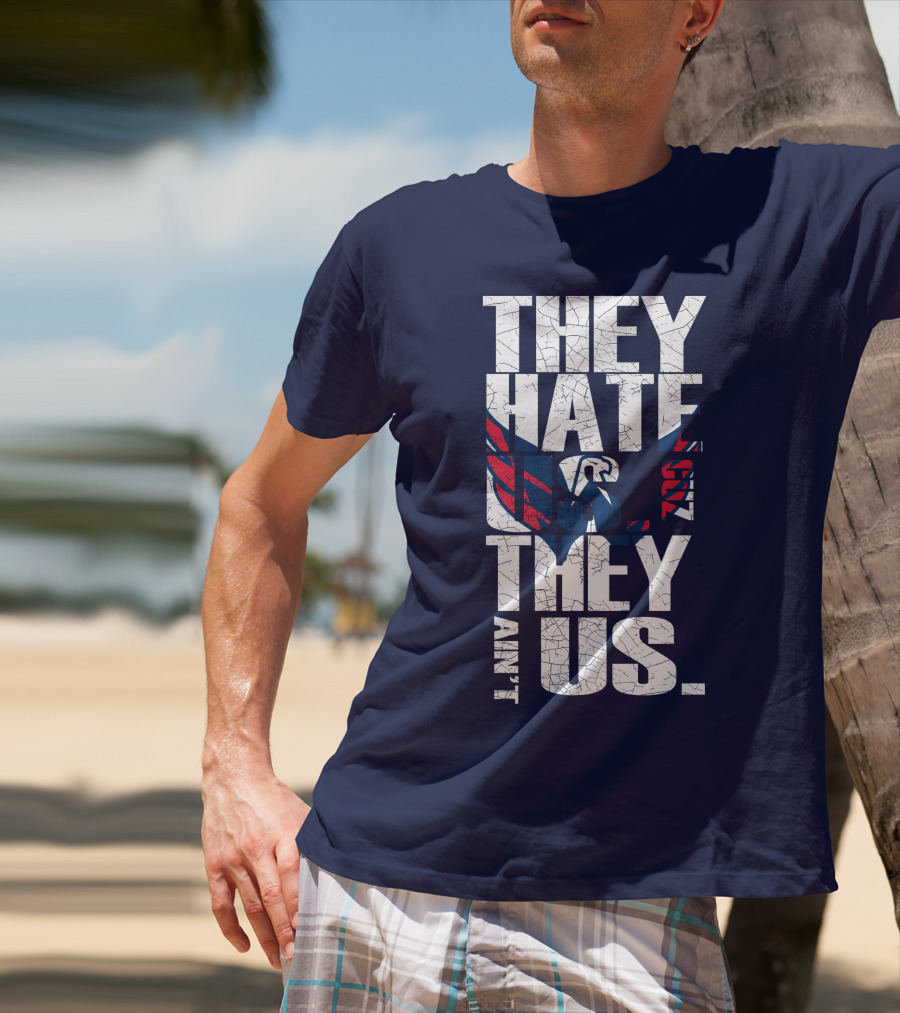 They Hate Us Cause They Ain't Us Washington Capitals T-Shirt