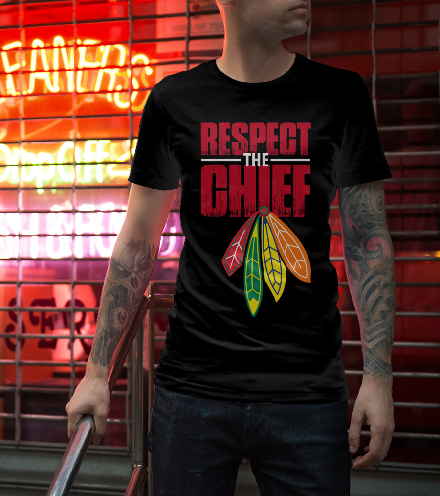Respect The Chief Blackhawks T-Shirt