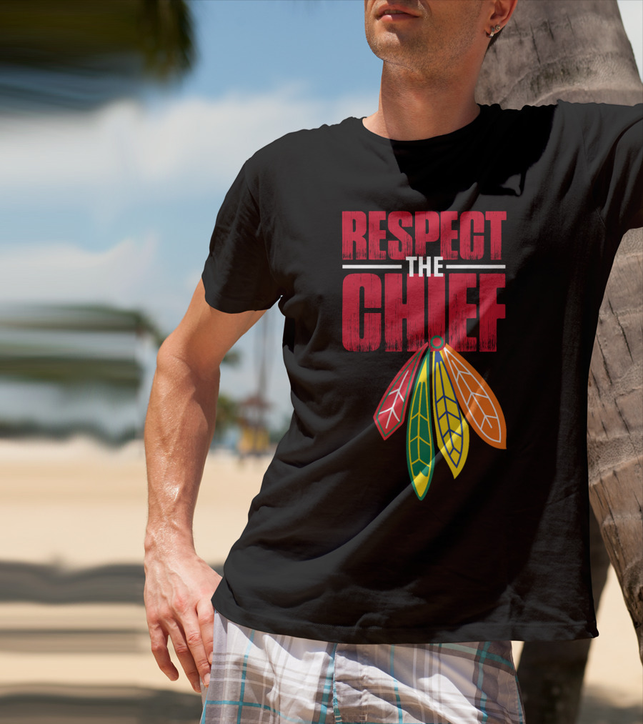 Respect The Chief Blackhawks T-Shirt