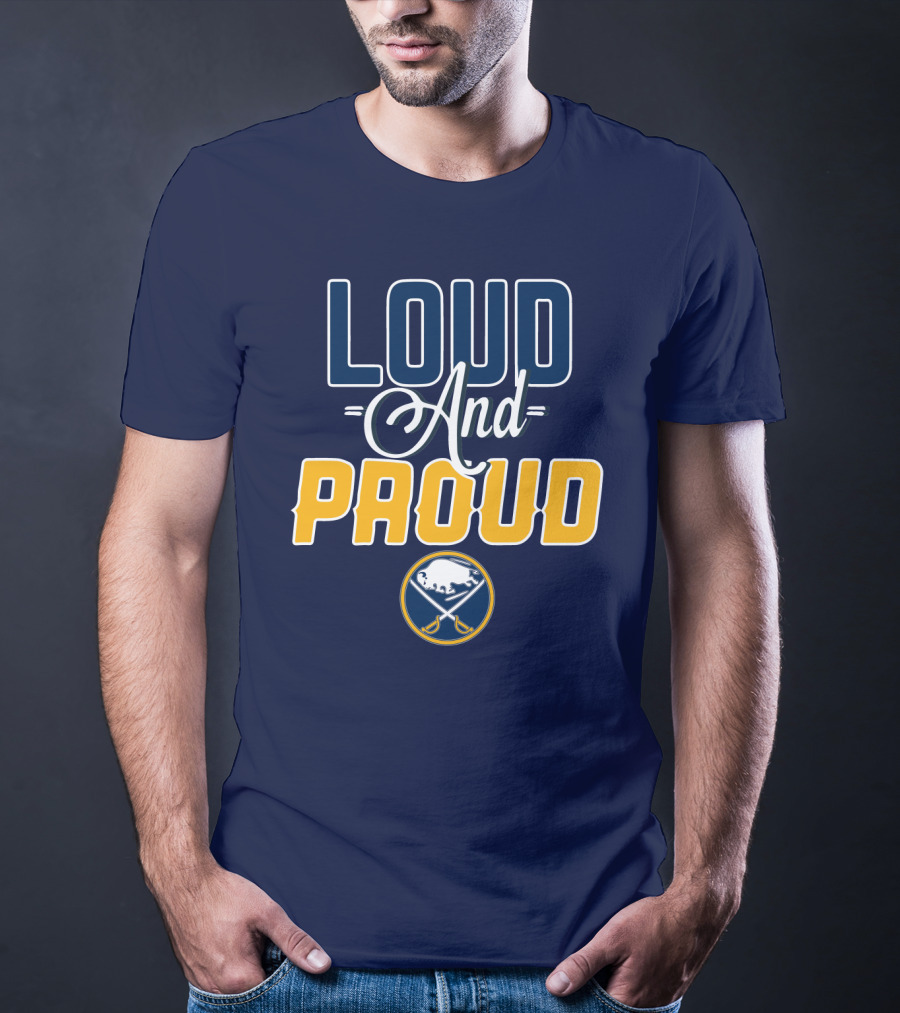 Loud And Proud Buffalo Sabres T-Shirt