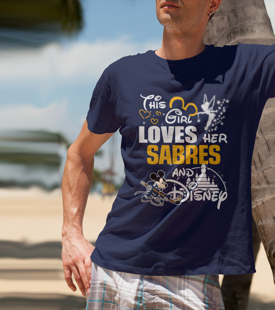 This Girl Loves Her Buffalo Sabres And Disney T-Shirt
