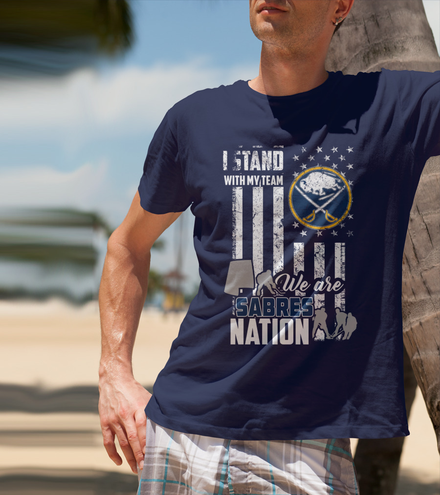 I Stand With My Team We Are Buffalo Sabres Nation T-Shirt