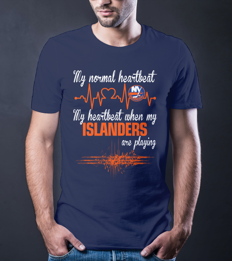My Normal Heartbeat My Heartbeat When My New York Islanders Are Playing T-Shirt