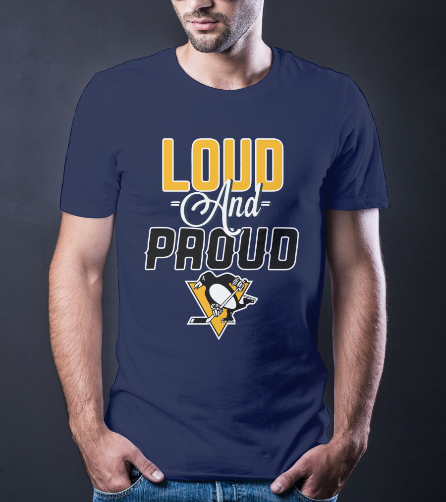 Loud And Proud Pittsburgh Penguins T-Shirt