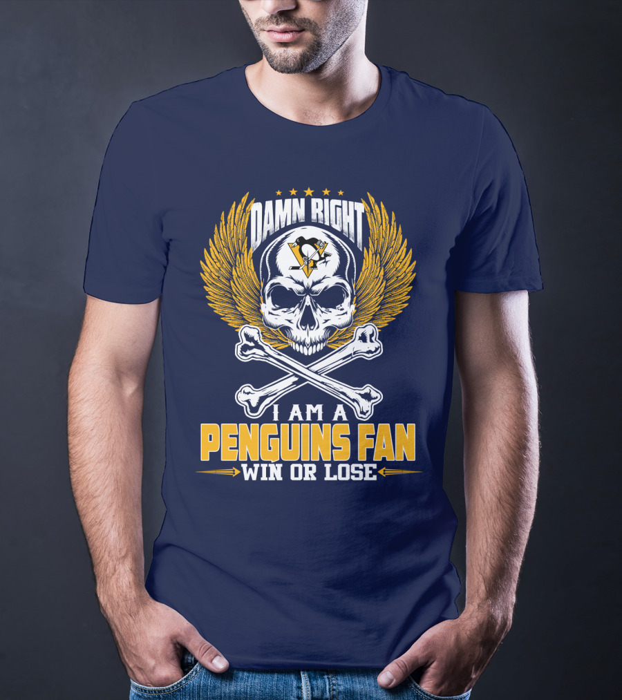 Damn Right I Am A Pittsburgh Penguins Fan Win Or Lose T-Shirt