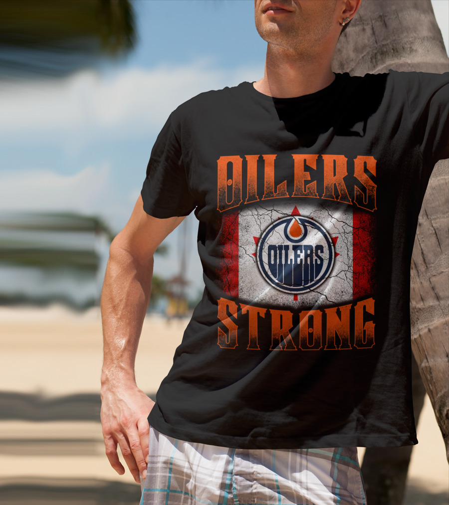 Oilers Strong Edmonton Oilers Canada Flag T-Shirt